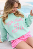 Sunshine And Coffee Mint Graphic Sweatshirt