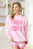 Tired Mama Light Pink Graphic Sweatshirt