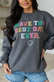 Have The Best Day Ever Dark Grey Graphic Sweatshirt