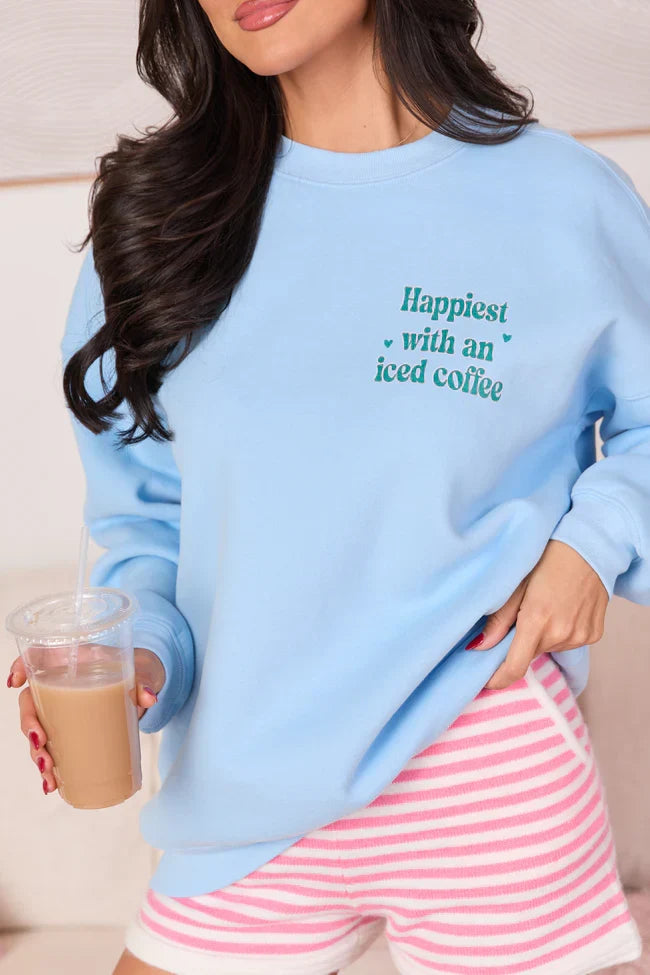 Happiest With An Iced Coffee Light Blue Graphic Sweatshirt